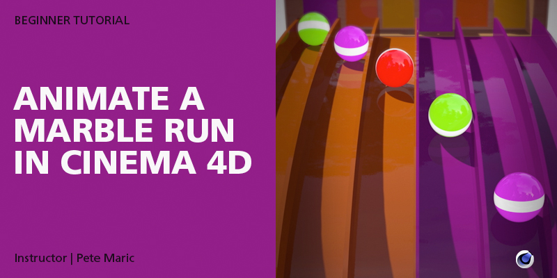 Animate a Marble Run in Cinema 4D