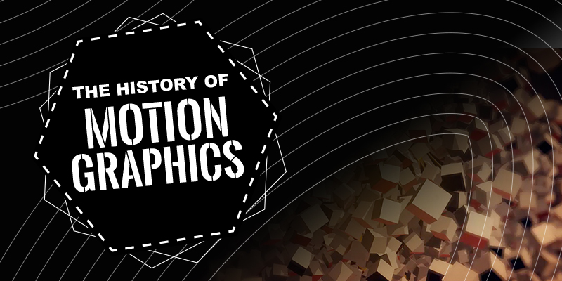 The History of Motion Graphics