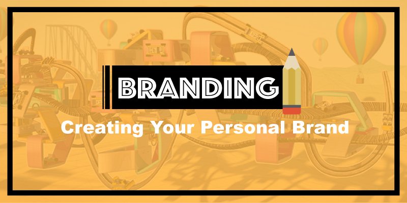 Creating Your Personal Brand